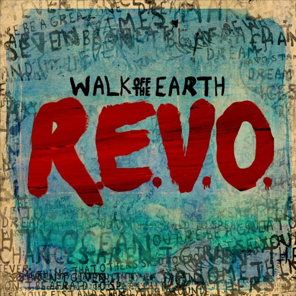 Walk Off The Earth - "R.E.V.O."